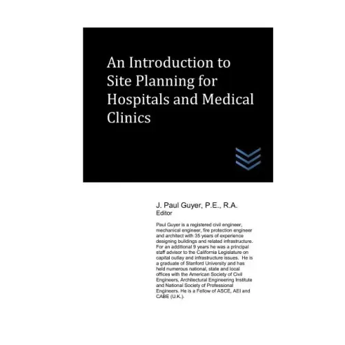An Introduction to Site Planning for Hospitals and Medical Clinics