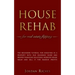House Rehab: for Real Estate Flipping - The beginners tutorial for investing in a property with due diligence guide and proper fina