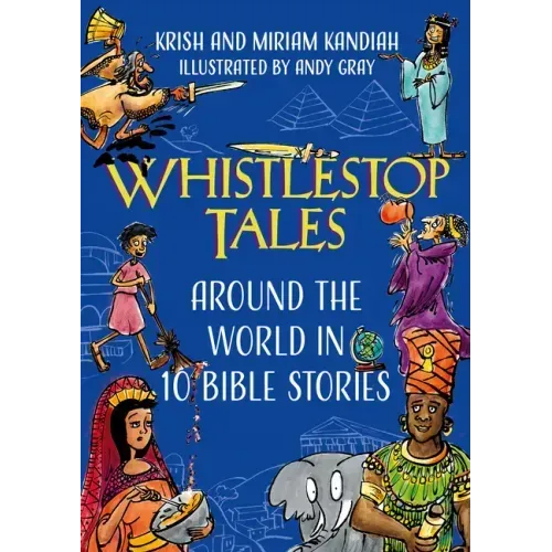 Whistlestop Tales: Around the World in 10 Bible Stories