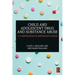 Child and Adolescent Drug and Substance Abuse: A Comprehensive Reference Guide