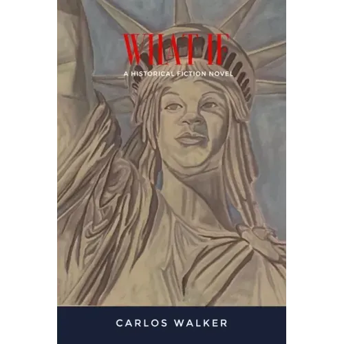 What If: A Historical Fiction Novel