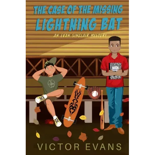 The Case of the Missing Lightning Bat: An Evan Sinclair Mystery