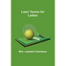 Lawn Tennis for Ladies