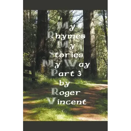 My Rhymes My Stories My Way Part 3