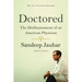 Doctored: The Disillusionment of an American Physician
