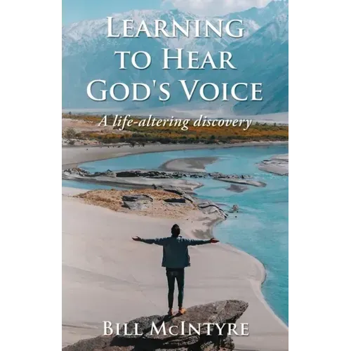 Learning to Hear God's Voice: A Life-Altering Discovery