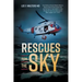 Rescues from the Sky: True Stories of the Air Medical Rescue Teams of the US Coast Guard who risk their lives to save others as seen through