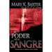 El Poder de la Sangre: Sanidad Para Su Espíritu, Alma Y Cuerpo