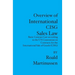 Overview of International CISG Sales Law: Basic Contract Law according to the UN Convention on Contracts for the International Sale of Goods (CISG)