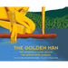 The Golden Man: The Indigenous Story Behind the Legend of El Dorado