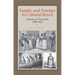 Family and Frontier in Colonial Brazil: Santana de Parnaíba, 1580-1822