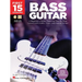 First 15 Lessons - Bass Guitar a Beginner's Guide, Featuring Step-By-Step Lessons with Audio, Video, and Popular Songs! Book/Online Media