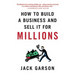 How to Build a Business and Sell It for Millions: The Essential Moves for Every Small Business