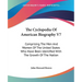 The Cyclopedia Of American Biography V7: Comprising The Men And Women Of The United States Who Have Been Identified With The Growth Of The Nation