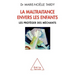 Child Abuse / LA MALTRAITANCE ENVERS LES ENFANTS