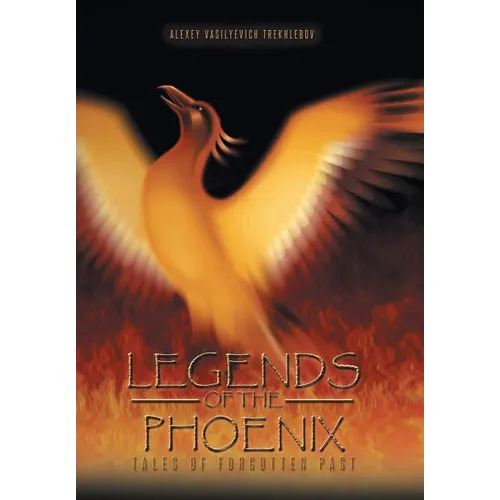 Legends of the Phoenix: Tales of Forgotten Past