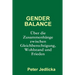 Gender Balance. Über die Zusammenhänge zwischen Gleichberechtigung, Wohlstand und Frieden