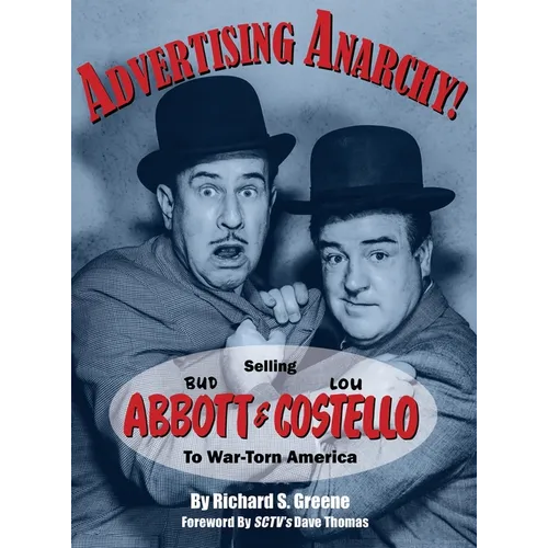 Advertising Anarchy! Selling Bud Abbott & Lou Costello To War-Torn America
