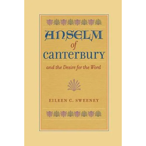 Anselm of Canterbury and the Desire for the Word