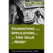 Foundations and Applications of the Time Value of Money