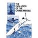 The Evolution of the Cruise Missile