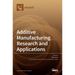 Additive Manufacturing Research and Applications