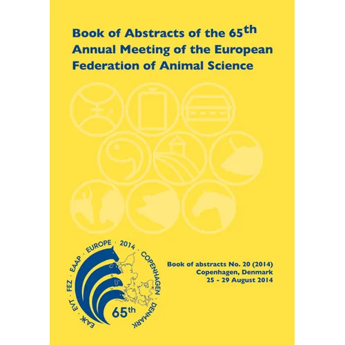 Book of Abstracts of the 65th Annual Meeting of the European Association for Animal Production: Copenhagen, Denmark, 25 - 28 August 2014
