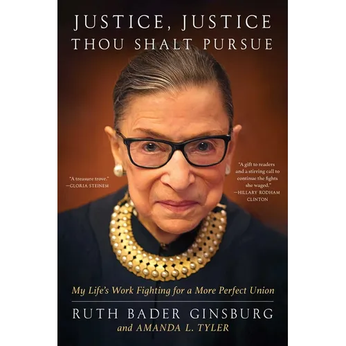 Justice, Justice Thou Shalt Pursue: My Life's Work Fighting for a More Perfect Union