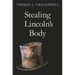 Stealing Lincoln's Body