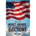 How to Inspect, Validate, Audit, and Enforce Federal Elections: An Educational Pamphlet for Citizens