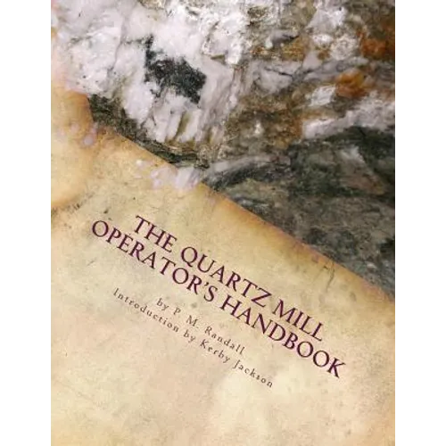The Quartz Mill Operator's Handbook