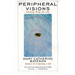 Peripheral Visions: Learning Along the Way