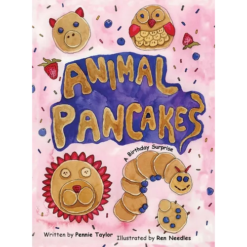 Animal Pancakes: A Birthday Surprise