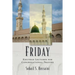 Friday: Khutbah Lectures for Congregational Prayers