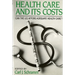 Health Care and Its Costs: Can The U.S. Afford Adequate Health Care?