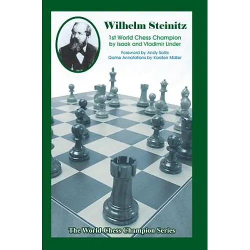 Wilhelm Steinitz: First World Chess Champion