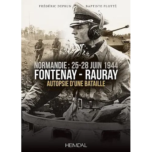 Fontenay-Rauray: Autopsie d'Une Bataille