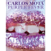 Carlos Mota: Purple Fever: Celebrate Purple in All Its Manifestations--In Nature, Art, Interiors, and Design