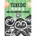 Tuxedo Baby and His Annoying Cousins: A Young Penguin Learns Family is Everything