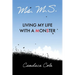 Ms. M.S.: Living My Life with a MonSter