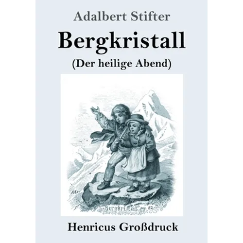 Bergkristall (Großdruck): (Der heilige Abend)