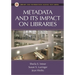 Metadata and Its Impact on Libraries
