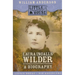 Laura Ingalls Wilder: A Biography