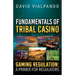 Fundamentals of Tribal Casino Gaming Regulation: A Primer for Regulators