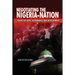 Negotiating the Nigeria-Nation: Essays on State, Governance and Development