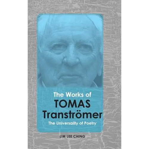 The Works of Tomas Tranströmer: The Universality of Poetry