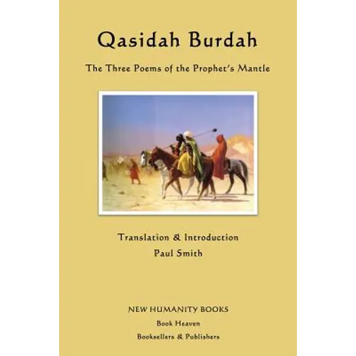 Qasidah Burdah: The Three Poems of the Prophet's Mantle