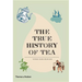 The True History of Tea