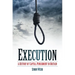Execution: A History of Capital Punishment in Britain