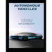 Autonomous Vehicles: Your Ultimate Guide to the Past, Present and Future of Autonomous Vehicles